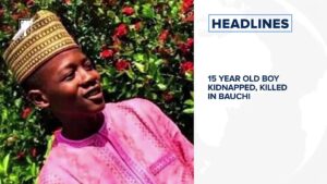 15-year-old-boy-kidnapped-killed-in-Bauchi-Borno-to-decongest-23-IDPs-against-COVID-19-and-more