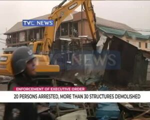 20-persons-arrested-more-than-30-structures-demolished-in-Lagos