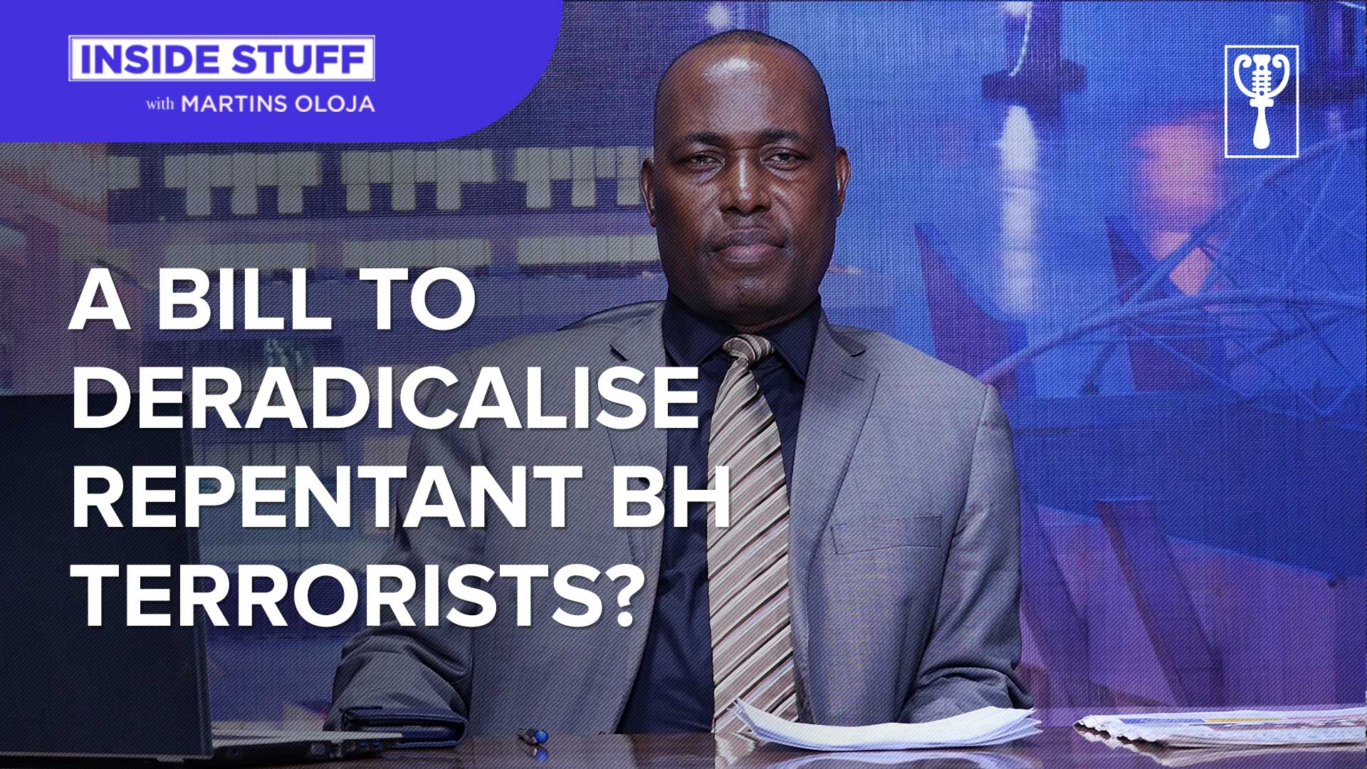 A-BILL-TO-DERADICALISE-REPENTANT-BH-TERRORISTS_INSIDE-STUFF_Thumbnail-2