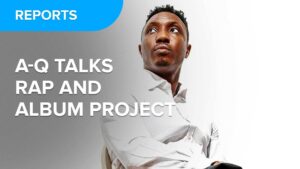 A-Q-discusses-Nigerias-rap-industry-Album_Thumbnail