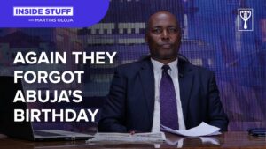 AGAIN-THEY-FORGOT-ABUJAS-BIRTHDAY_INSIDE-STUFF_Thumbnail