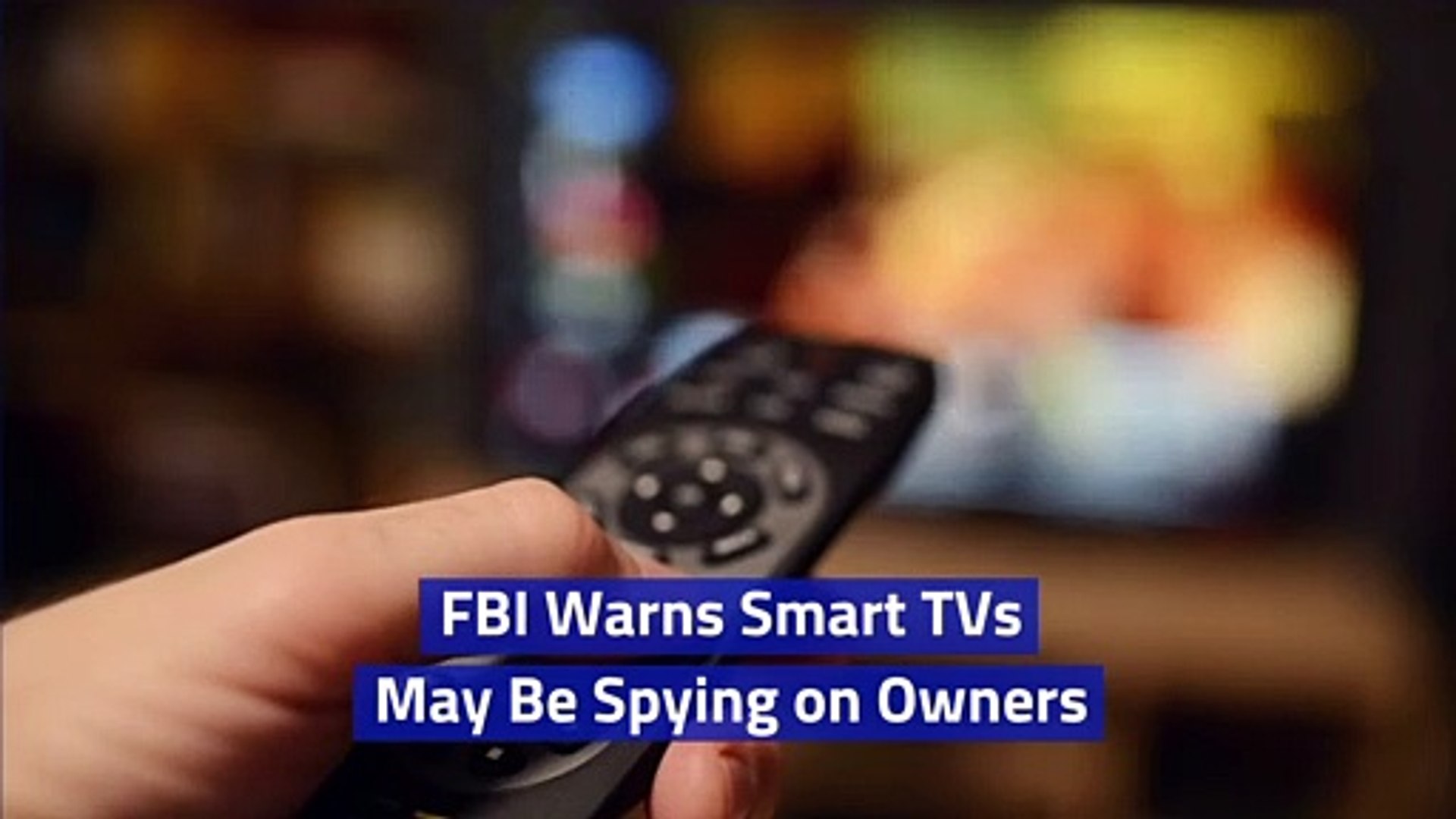 FBI-warns-Smart-TVs-may-be-spying-on-owners