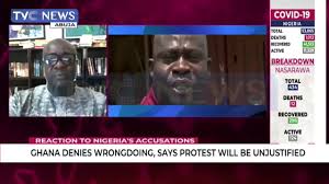 Ghana-denies-wrongdoing-says-protest-by-Nigerians-will-be-unjustified