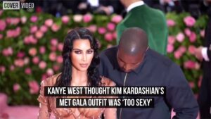 Kanye-West-thought-Kim-Kardashians-Met-Gala-outfit-Was-‘too-sexy
