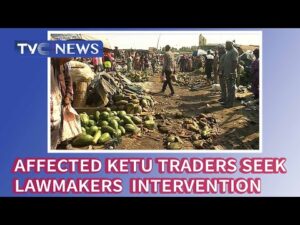 Ketu-fruit-traders-seek-lawmakers-intervention-after-market-demolition