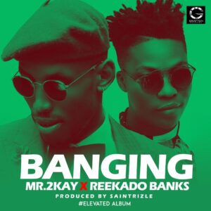 Mr.-2kay-Banging-ART