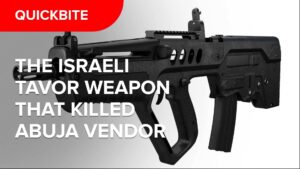 The-Israeli-Tavor-Weapon-That-Killed-Abuja-Vendor_Thumbnail