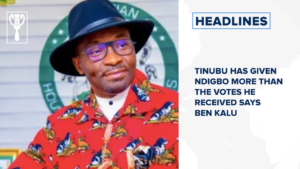Tinubu has given Ndigbo more than the votes he received says Ben Kalu and more