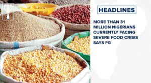 More than 31 million Nigerians currently facing severe food crisis says FG