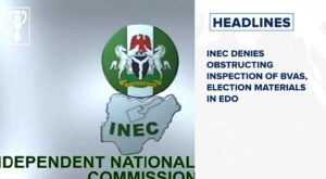 INEC denies obstructing inspection of BVAS, election materials in Edo and more