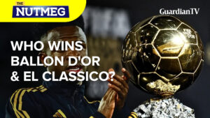 Who wins Ballon D’or and El Classico? | The Nutmeg