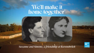 ‘We’ll make it home together’: Suzanne and Simone, a friendship at Ravensbrück camp