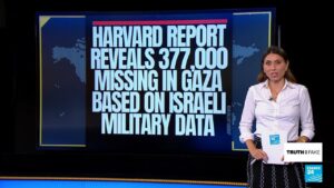 Did a Harvard report reveal 377,000 people are missing in Gaza?