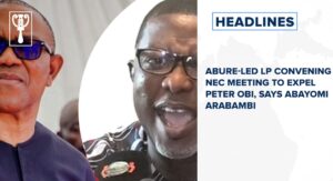 Abure-led LP convening NEC meeting to expel Peter Obi, says Abayomi Arabambi