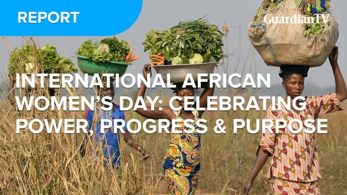 International African Women’s Day: Celebrating power, progress and purpose