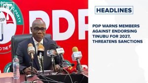 PDP warns members against endorsing Tinubu for 2027, threatens sanctions and more stories