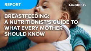 Breastfeeding: A nutritionist’s guide to what every mother should know