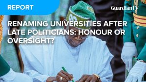 Renaming Universities after late politicians: Honour or oversight?