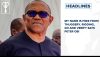 My name is free from thuggery, rigging, go and verify says Peter Obi and more stories