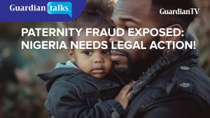 Paternity fraud exposed: Nigeria needs legal action!