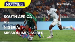 World Cup Qualifier: South Africa Vs Nigeria: Mission Impossible | The Nutmeg