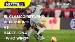 El Classico returns: Real Madrid vs Barcelona – Who wins?