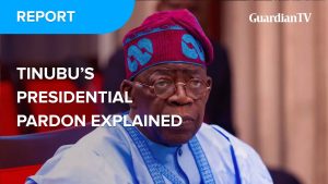 Tinubu’s Presidential pardon explained