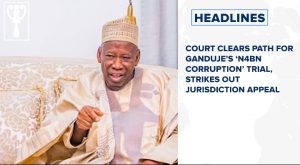 Court clears path for Ganduje’s ‘N4bn corruption’ trial, strikes out jurisdiction appeal