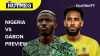 Nigeria vs Gabon match preview  | The Nutmeg