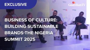Business of Culture: Building sustainable brands – The Nigerian Summit 2025