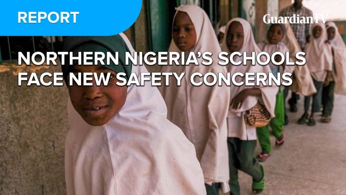Northern Nigeria’s schools face new safety concerns