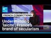 Understanding France’s special brand of state secularism, ‘laïcité’