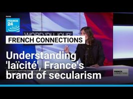 Understanding France’s special brand of state secularism, ‘laïcité’