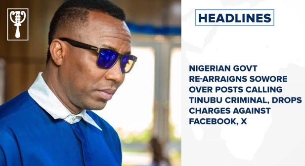 Nigerian govt re-arraigns Sowore over posts calling Tinubu criminal and more