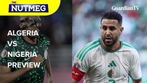 AFCON 2025: Algeria vs Nigeria match preview