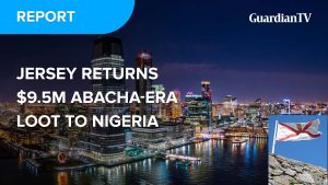Jersey returns over $9.5 Million Abacha-era loot to Nigeria