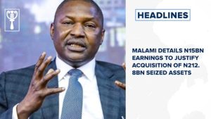 Malami details N15bn earnings to justify acquisition of N212.8bn seized assets and more
