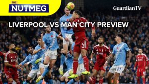 Liverpool vs Man City match Preview | The Nutmeg