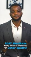 2027 Elections: Party internal crisis may lead to voter apathy