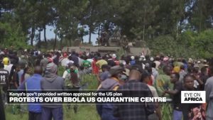 Protest outside Kenya’s Ebola quarantine center for US citizens