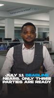 July 11 deadline nears, only three parties are ready