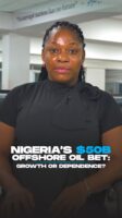 Nigeria’s $50bn offshore oil bet: Growth or Dependence?