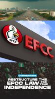Restructure the EFCC law for true independence
