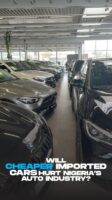 Will cheaper imported cars hurt Nigeria’s auto industry?