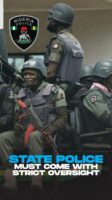 State police must come with strict oversight