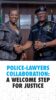 Police-Lawyers Collaboration: A welcome step for justice