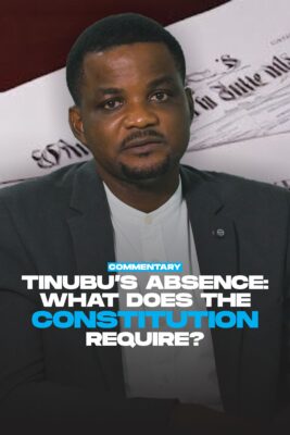 Tinubu’s Absence: What does the constitution require