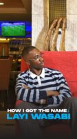 How I got the name – Layi Wasabi