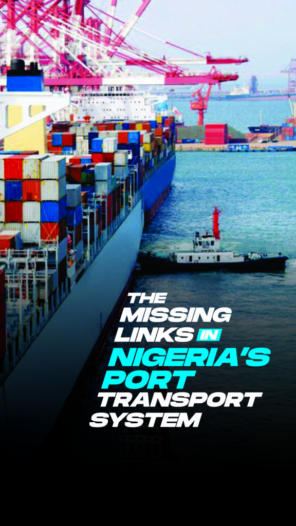 The missing links in Nigeria’s Port Transport system