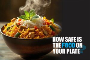 How safe is the food on your plate